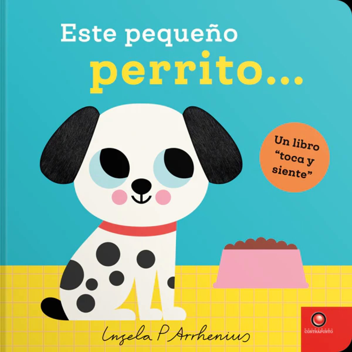 Un libro toca y siente – ESTE PEQUEÑO PERRITO